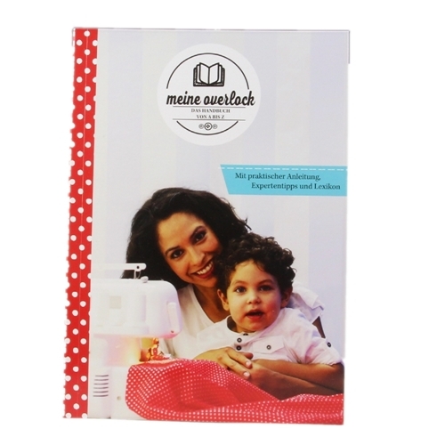 Meine Overlock - Das Handbuch von A bis Z